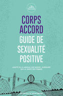 Corps accord : guide de sexualité positive